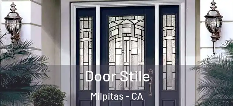  Door Stile Milpitas - CA