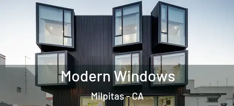  Modern Windows Milpitas - CA