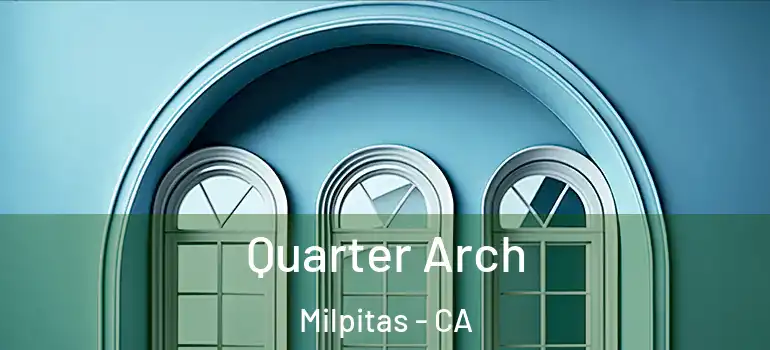  Quarter Arch Milpitas - CA