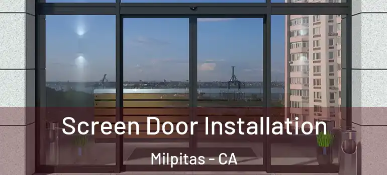  Screen Door Installation Milpitas - CA