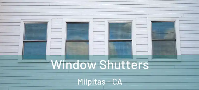  Window Shutters Milpitas - CA